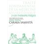 Caraka Samhita - Traité fondamental de la médecine ayurvédique - Tome 2 : Les Thérapeutiques