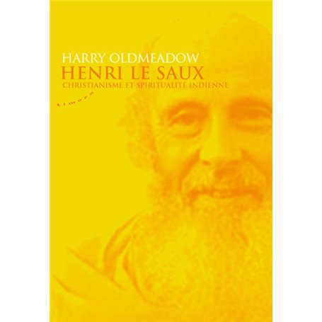 Henri Le Saux - Christianisme et spiritualité indienne