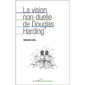 La vision non-duelle de Douglas Harding