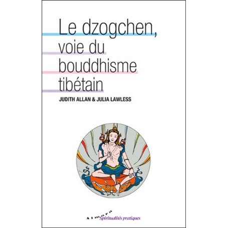 Le dzogchen, voie du bouddhisme tibétain