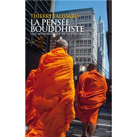 La pensée bouddhiste - Une métaphysique de la délivrance