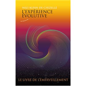 L'expérience évolutive - Le livre de l'émerveillement