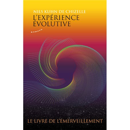 L'expérience évolutive - Le livre de l'émerveillement