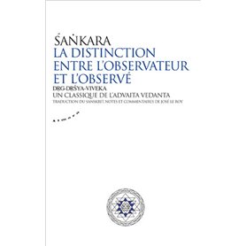 La distinction entre l'observateur et l'observé - Un classique de l'advaita vedanta