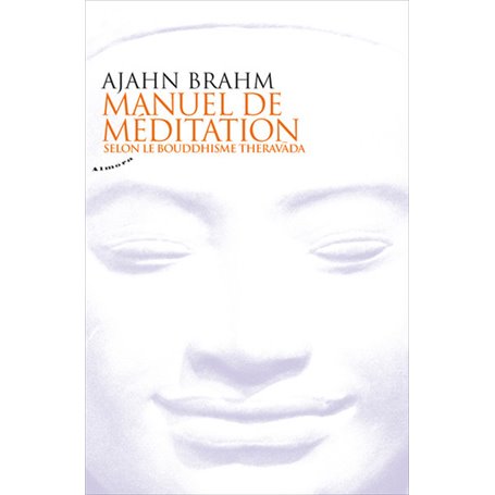 Manuel de méditation selon le bouddhisme theravada