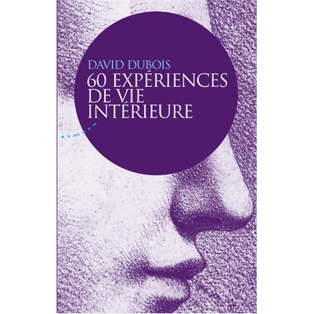 60 expériences de vie intérieure