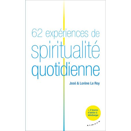 62 expériences de spiritualité quotidienne