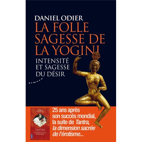 La folle sagesse de la yogini - Intensité et sagesse du désir