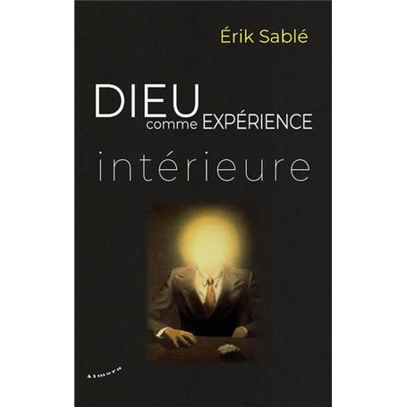 Dieu comme expérience intérieure