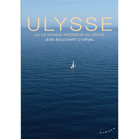 Ulysse ou le voyage intérieur du héros