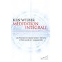 Méditation intégrale - La pleine conscience pour s'éveiller et grandir