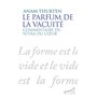 Le parfum de la vacuité - Commentaire du sûtra du coeur