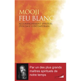 Feu blanc - Accompagnement spirituel d'un sage contemporain