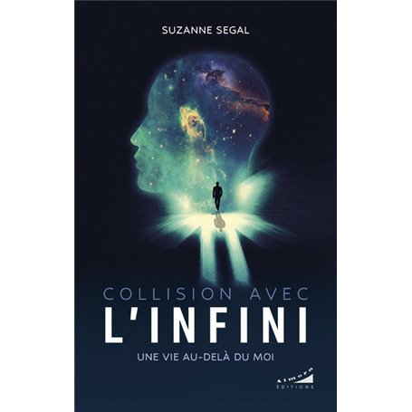 Collision avec l'infini - Une vie au-delà du moi