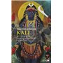 Kali - Mythologie, pratique secrètes et rituels