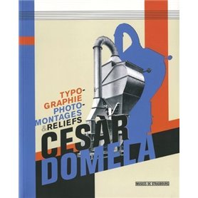 Cèsar Domela, typographie, photomontages et reliefs