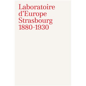 Laboratoire d'Europe, Strasbourg 1880-1930