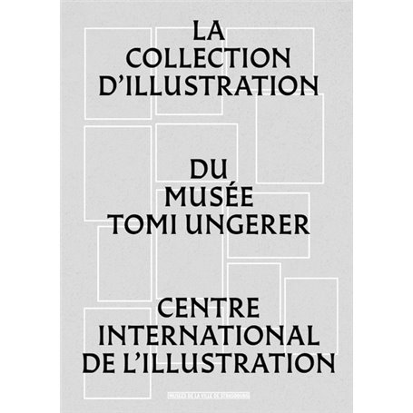 La collection d'illustration du musée Tomi Ungerer - Centre international de l'Illustration