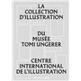 La collection d'illustration du musée Tomi Ungerer - Centre international de l'Illustration