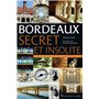 Bordeaux secret et insolite