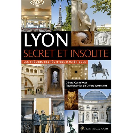 Lyon secret et insolite - 2017