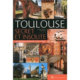 Toulouse secret et insolite