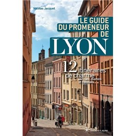 Le guide du promeneur de Lyon 2018