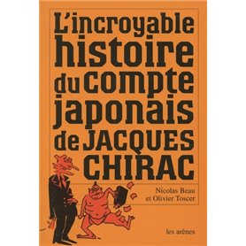 L'incroyable histoire du compte japonais de Jacques Chirac