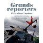 Grands reporters - Prix Albert Londres, 100 reportages d'exception de 1950 à aujourd'hui