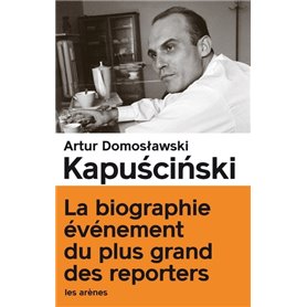 Kapuscinski - Le vrai et le plus que vrai