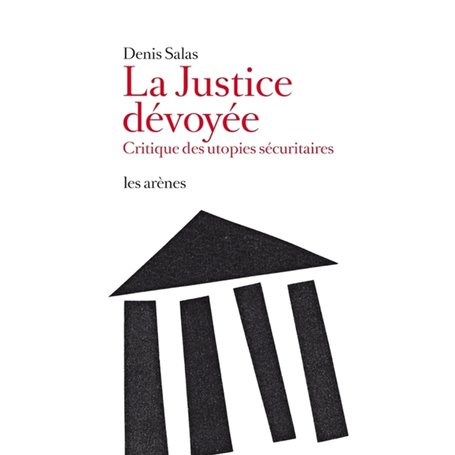 La Justice dévoyée