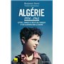 Algérie : 1954-1962 - Lettres, carnets et récits des Français et des Algériens dans la guerre - TEXT