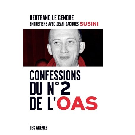 Confessions du n°2 de l'OAS