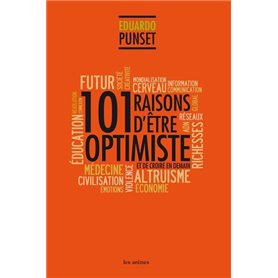 101 raisons d'être optimiste et de croire en demain