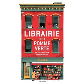 La Librairie de la pomme verte et autres lieux merveilleux