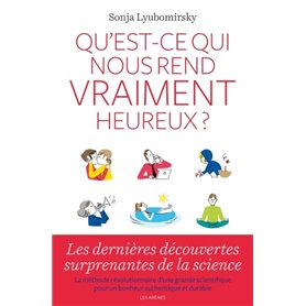 Qu'est-ce qui nous rend vraiment heureux ?