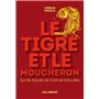 Le Tigre et le moucheron - Sur la trace de Chinois indociles