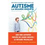 Autisme, la grande enquête