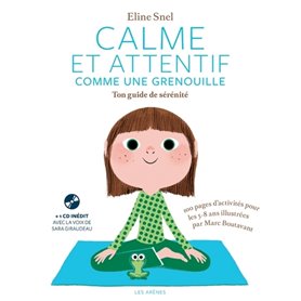 Calme et attentif comme une grenouille - Ton cahier d'activités (+CD)