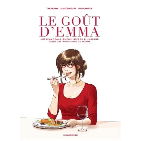 Le Goût d'Emma - Une femme dans les coulisses du plus grand guide gastronomique du monde