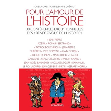 Pour l'amour de l'Histoire - 30 conférences exceptionnelles des "Rendez-vous de l'histoire"