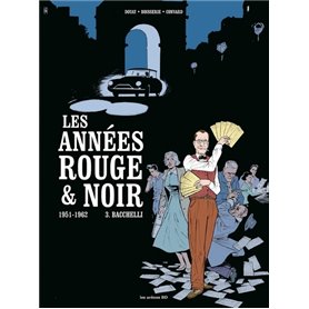 Les Années rouge et noir tome 3 : Bacchelli