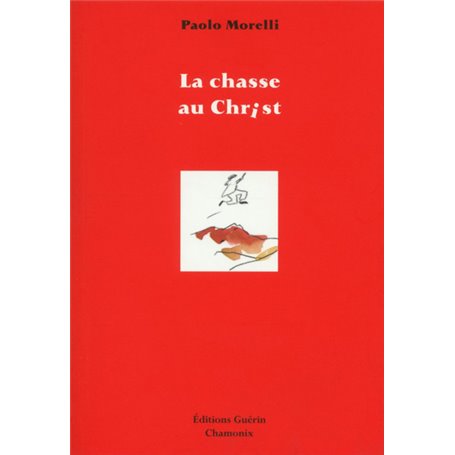 La chasse au Christ