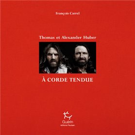 A corde tendue - Thomas et Alexander Huber