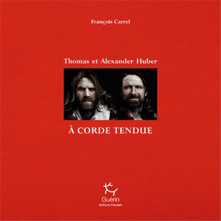 A corde tendue - Thomas et Alexander Huber