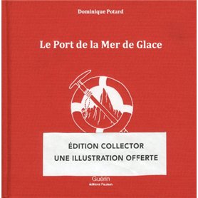 Le Port de la Mer de Glace -collector-