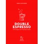 Double Espresso - Chroniques de l'heureux retour