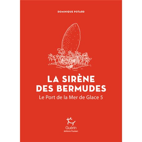 La sirène des Bermudes - Tome 5 Le Port de la Mer de Glace