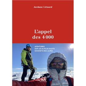 L'appel des 4000 - Aventure sur les 82 plus hauts sommets des Alpes