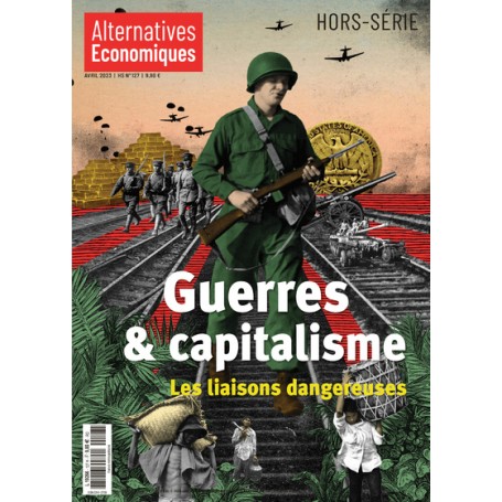 Hors-série - N° 127 Guerres et capitalisme : les liaisons dangereuses